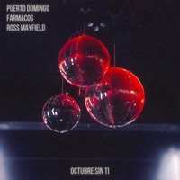 Octubre sin ti con Fármacos & Ross Mayfield - Single - PUERTO DOMINGO, Fármacos & Ross Mayfield