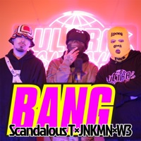 BANG - Single - ULTRA SMASH×Scandalous T×JNKMN×W3