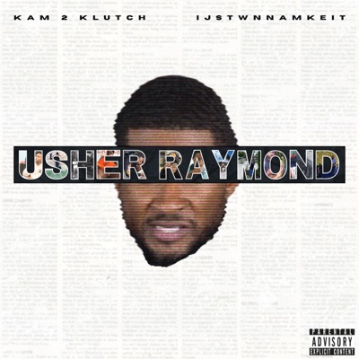 Usher Raymond (feat. Ijstwnnamkeit) - Single