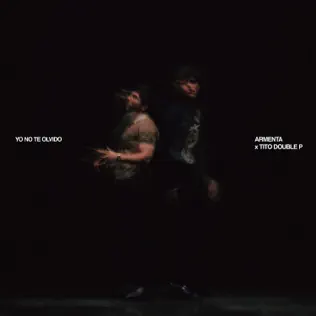 Armenta & Tito Double P – YO NO TE OLVIDO – Single (2025) Armenta & Tito Double P – YO NO TE OLVIDO – Single (2025)