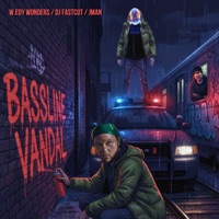 BASSLINE VANDAL - Single - W.edy Wonders, Dj Fastcut & Jman