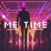 Me Time - Single - Bryce Green & 81maantra