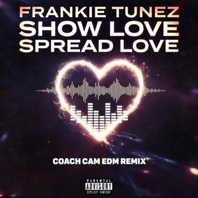 Show Love Spread Love (Coach Cam Remix EDM) - Single