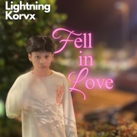 Fell In Love - Single - Lightning Korvx