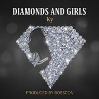 Diamonds and Girls (feat. Ky) - Single - BossDon