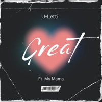 Great (feat. My Mama) - Single - J-Letti