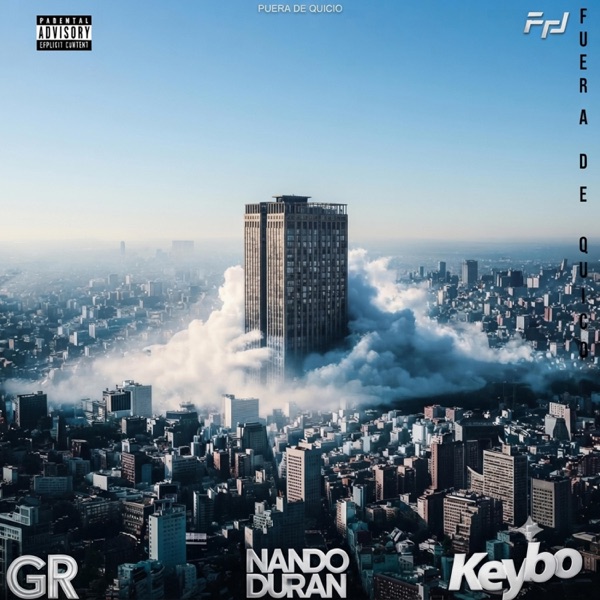 FUERA DE QUICIO (feat. Keybo & Gilberto Reyes)