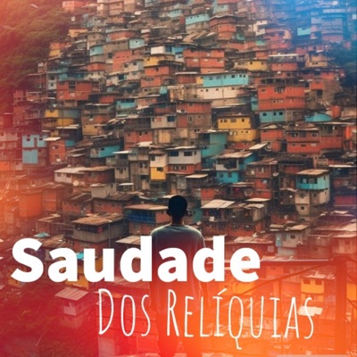 Saudade dos Relíquias - Single