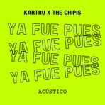 Ya Fue Pues (Acústico) - Single