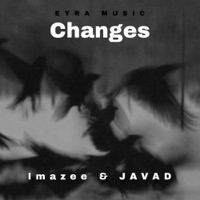 Changes - Single - Imazee & Javad