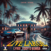 Live Large - Single - Lyriii & Eddy G Bomba