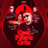 Quer Putaria, Grita - Single - Dj Will DF, Guapu, DaFront & Scarlett Wolf