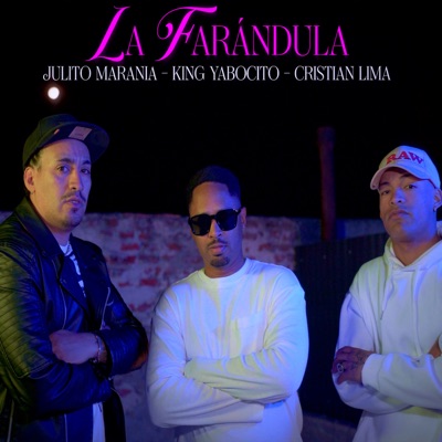 La Farandula (feat. julito marania & King Yabocito) - Single