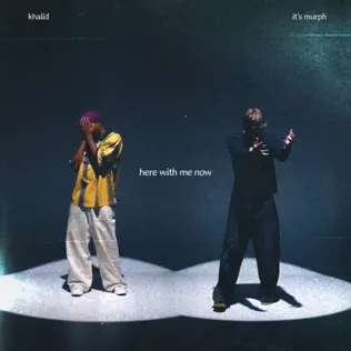 it’s murph & Khalid – Here With Me Now – Single (2026)