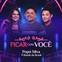 Ficar Com Você - Single - Popó Silva & Bonde do Brasil
