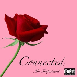 Connected MR.IMPATIENT