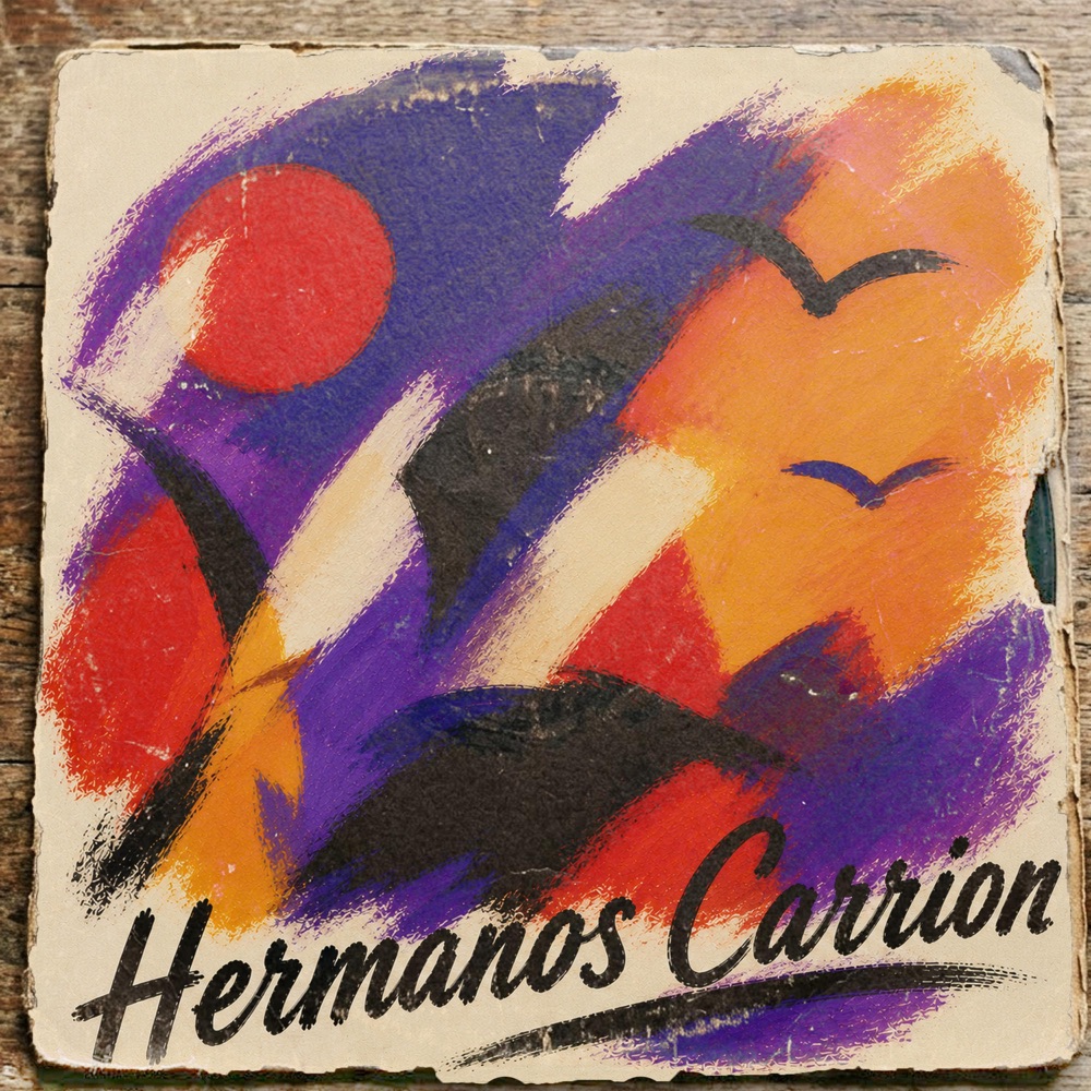 Обложка альбома «Remastered Hits: Hermanos Carrion» — Hermanos Carrión