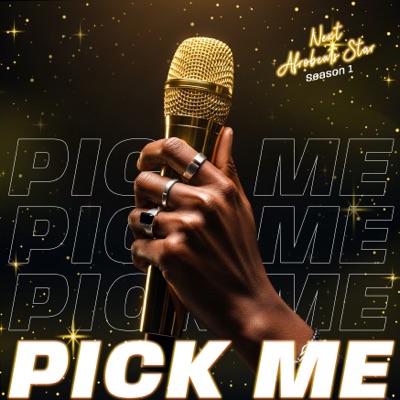 Next Afrobeats Star S1 [The Pick Me Collection]