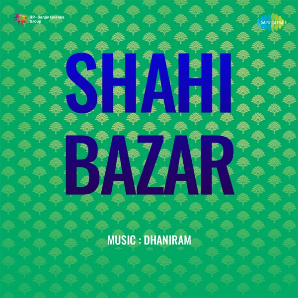 Shahi Bazar (Original Motion Picture Soundtrack) - EP