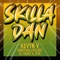 Skilla Dan (feat. Dj Tades) - Kevyn V, DancehallRulerz & 2Fik lyrics