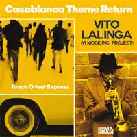 Casablanca Theme Return — Vito Lalinga (Vi Mode Inc. Project)