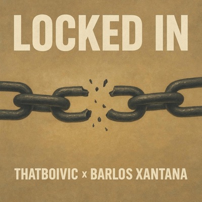 Locked In (feat. Barlos Xantana) - Single