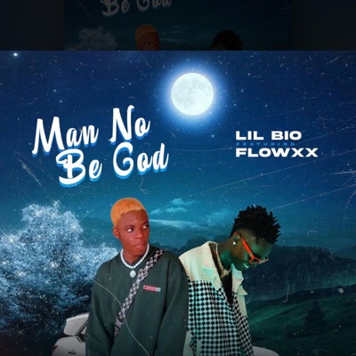 Man No Be God (feat. Flowxx) - Single