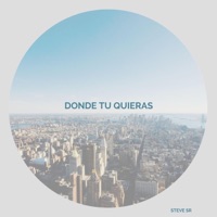 Donde tu quieras - Single - Steve SR