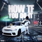 How You Do It (Vol1)