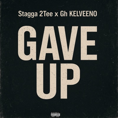 Gave Up (feat. GH Kelveeno) - Single