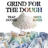 Grind For the Dough (feat. Mike Jones) - Single