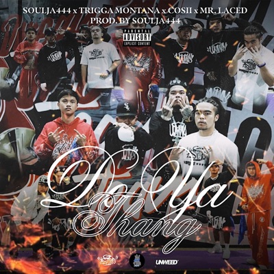 DO YA THANG (feat. Soulja444, Trigga Montana & Cosii) - Single