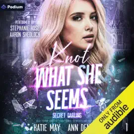 Knot What She Seems: Secret Darling, Book 1 (Unabridged)