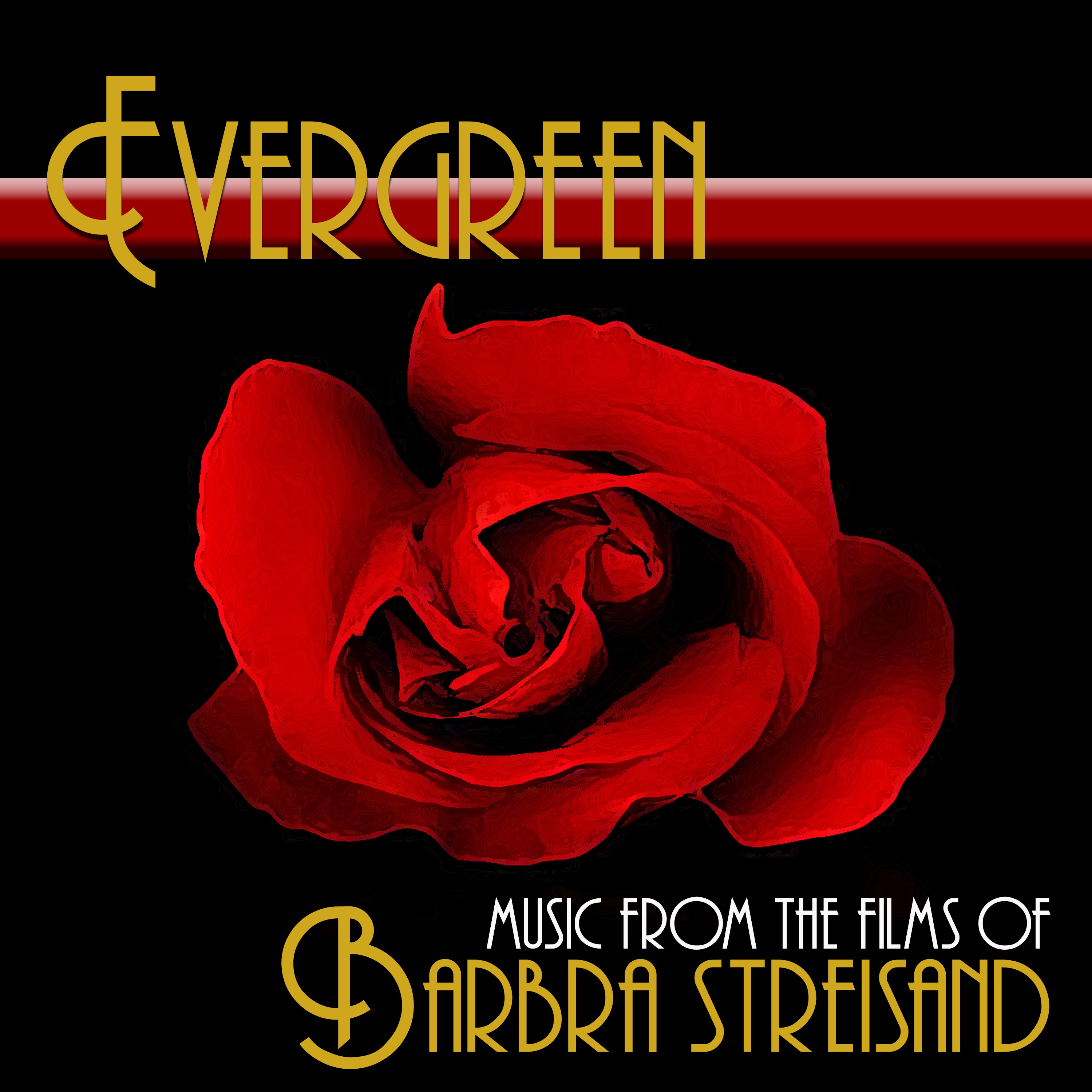 Evergreen:  Music From The Films Of Barbra Streisand