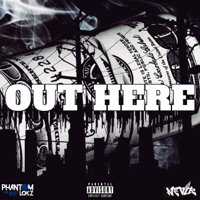 OUT HERE - Single - Phantomlokz & Nevik