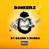 Bonkers (feat. Bubba) - Single - Easer
