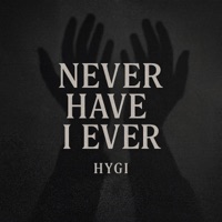 Never Have I Ever - Single - Hygi