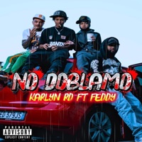No Doblamo (feat. Feddy & Dimelo jey) - Single - Karlyn Rd