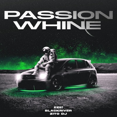 Passion Whine (Turreo Edit) [feat. BlackRiver & Zito Dj] - Single