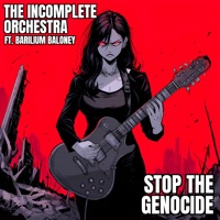 Stop the Genocide - Single - The Incomplete Orchestra