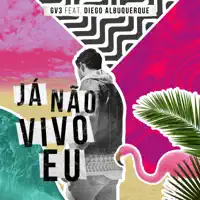 JA NAO VIVO EU — GV3
