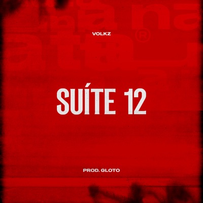 Suíte 12 (feat. Prod Gloto) - Single