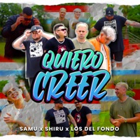 Quiero Creer - Single - Samu, Shiru & Los Del Fondo Darch y Sulin
