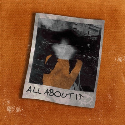 ALL ABOUT IT (feat. Shayan, imnotvrycreative, Nxte* & endri) - Single