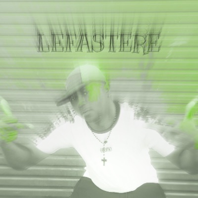 Lefastere (feat. Change down, Brazo & Xigubu) - Single
