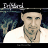 Songs of Love and Hope - Driftland