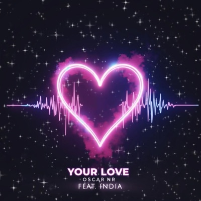 YOUR LOVE (feat. INDIA) - Single