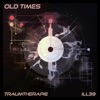 Old Times - Single