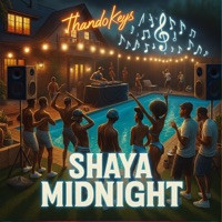 SHAYA MIDNIGHT - Single - Thando Keys, Semi Tee & KayGee DaKing