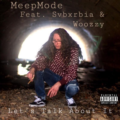 Let's Talk About It (feat. Svbxrbia & Woozzy) - Single
